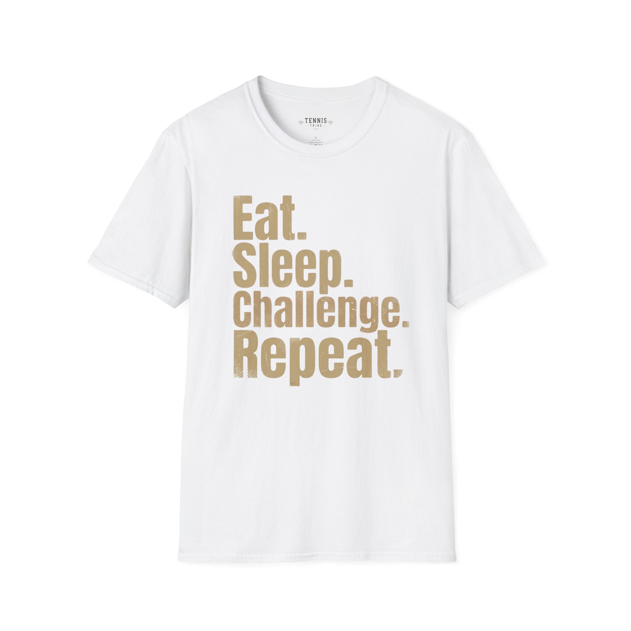 Eat. Sleep. Challenge. Repeat. T-Shirt