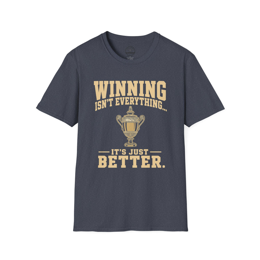 Winning Isn't Everything T-Shirt