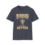 Winning Isn't Everything T-Shirt