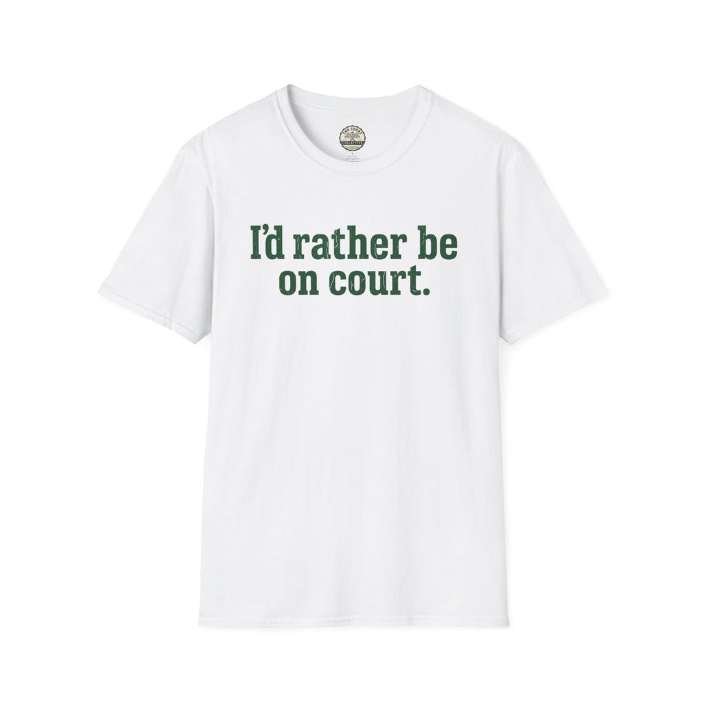 I'd Rather Be On Court T-Shirt