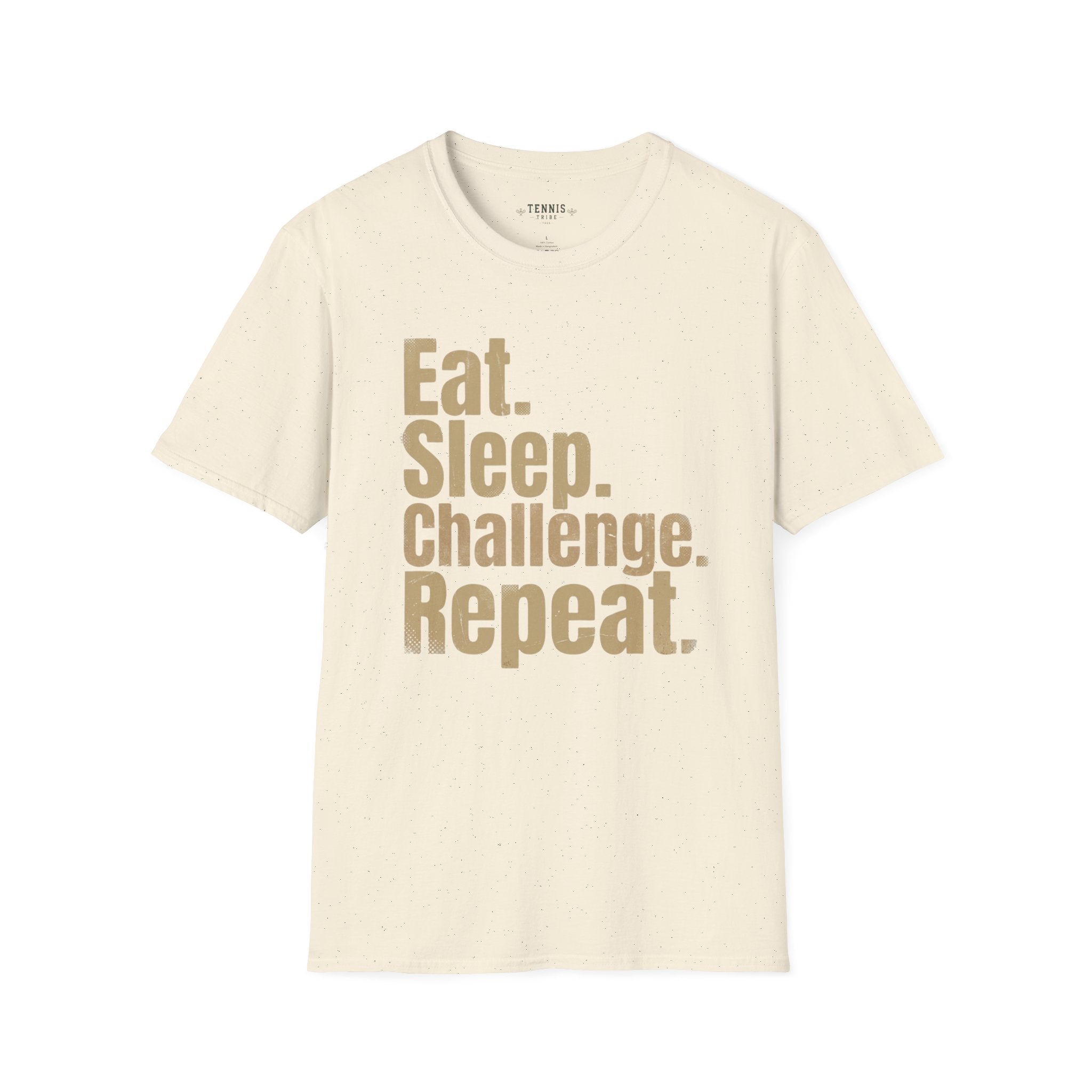 Eat. Sleep. Challenge. Repeat. T-Shirt