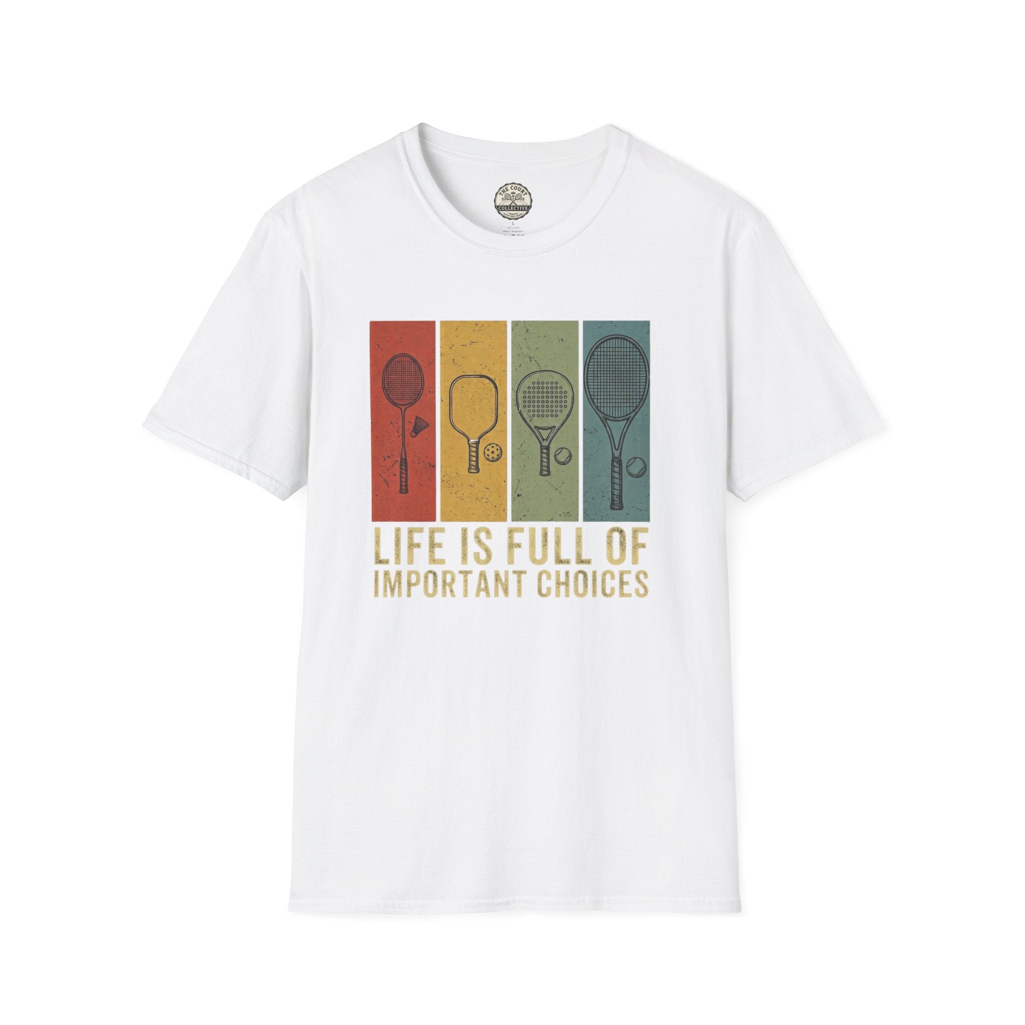 Life Is Full Of Important Choices T-Shirt