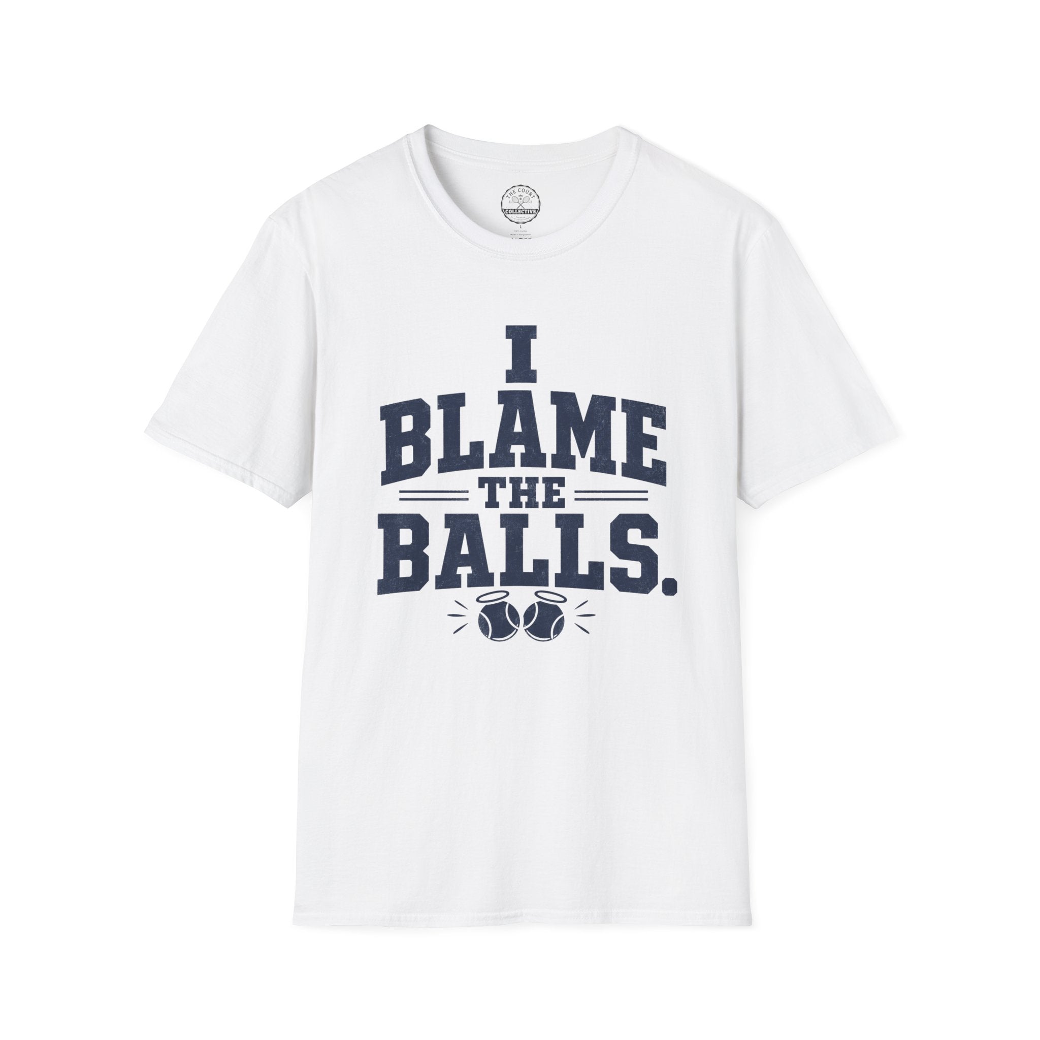 I Blame The Balls T-Shirt