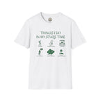 Things I do In My Spare Time T-Shirt