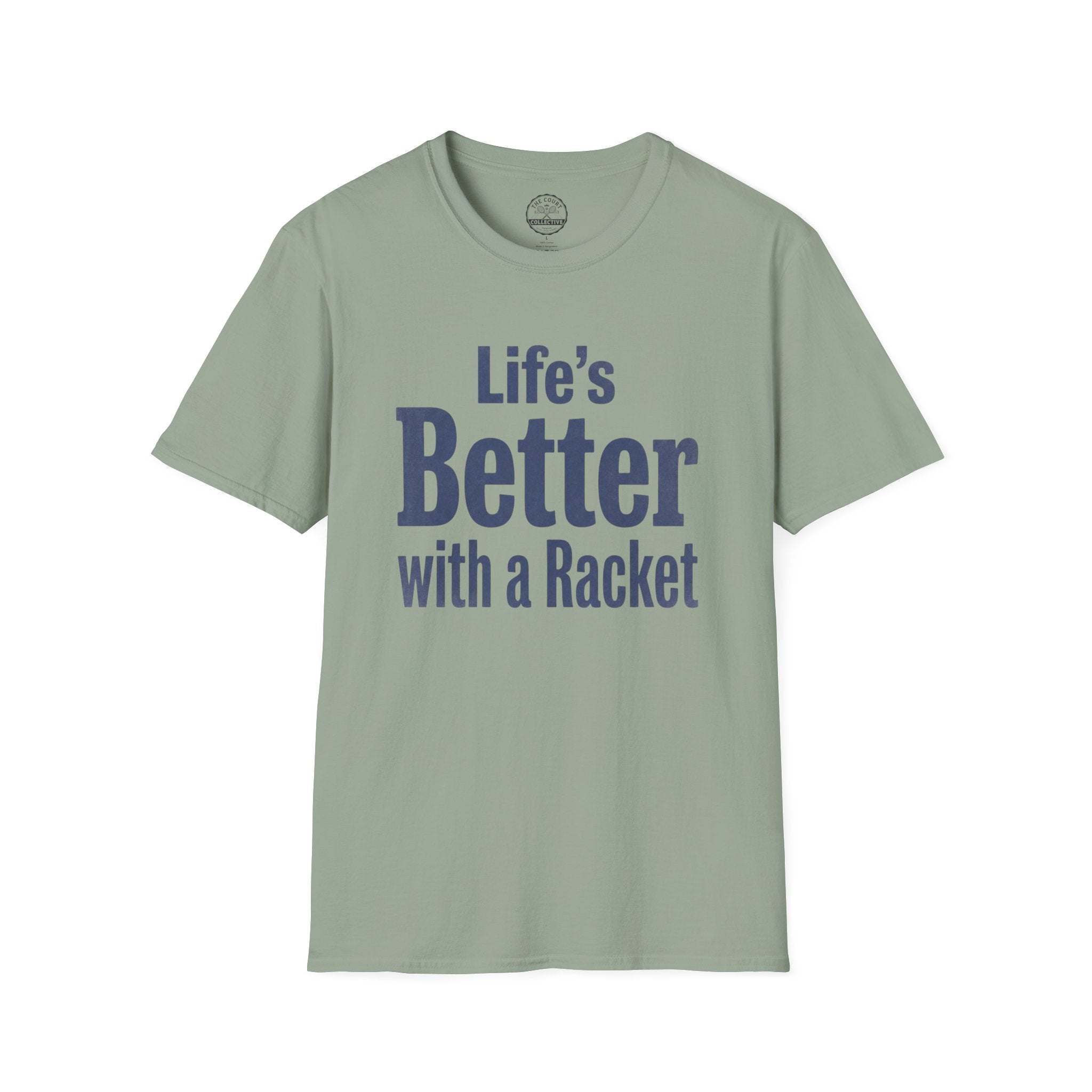 Life's Better With A Racket T-Shirt