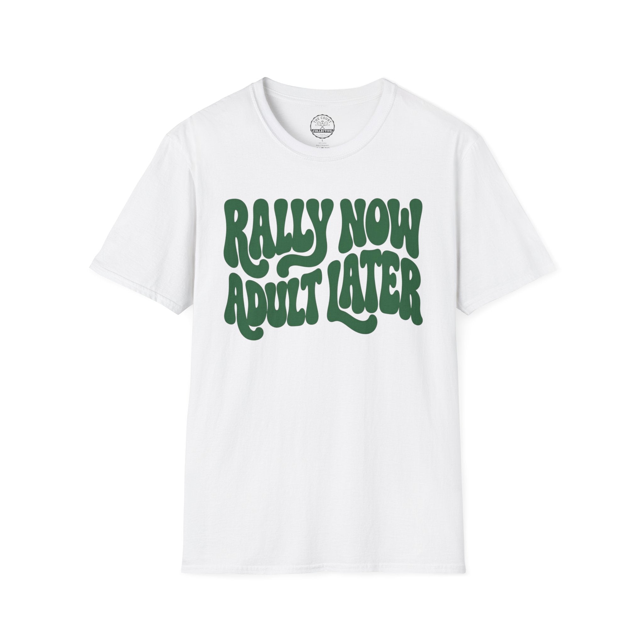 Rally Now, Adult Later T-Shirt
