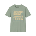 Love Means Nothing T-Shirt
