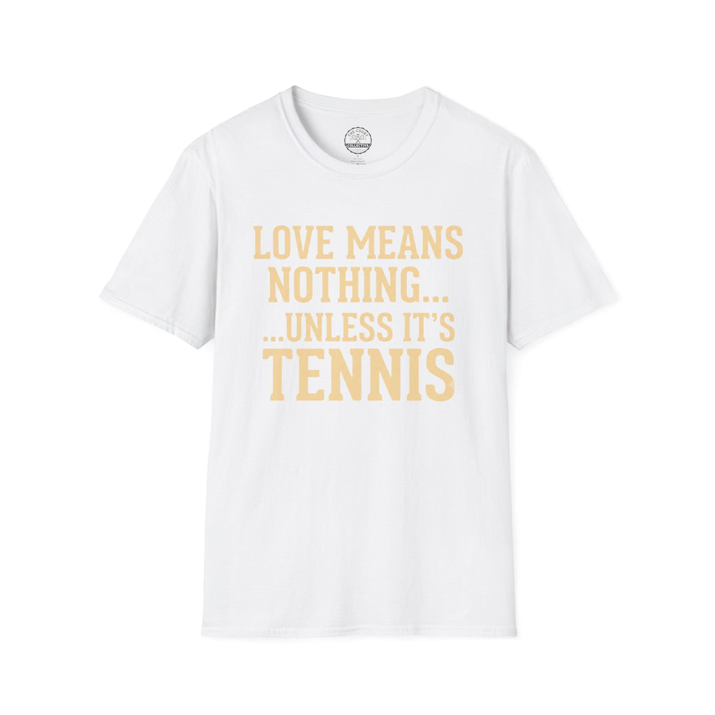 Love Means Nothing T-Shirt