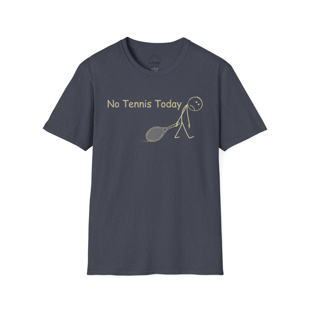 No Tennis Today T-Shirt