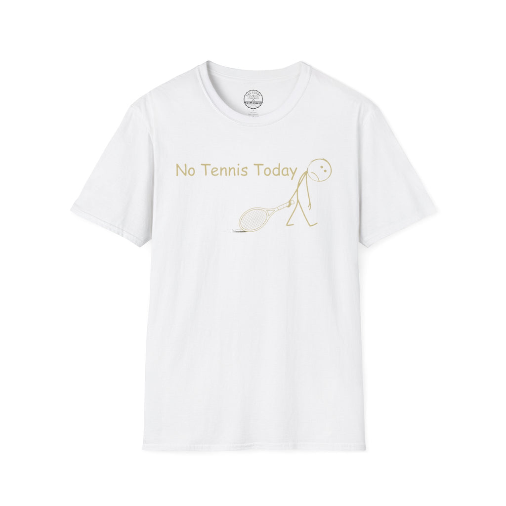No Tennis Today T-Shirt