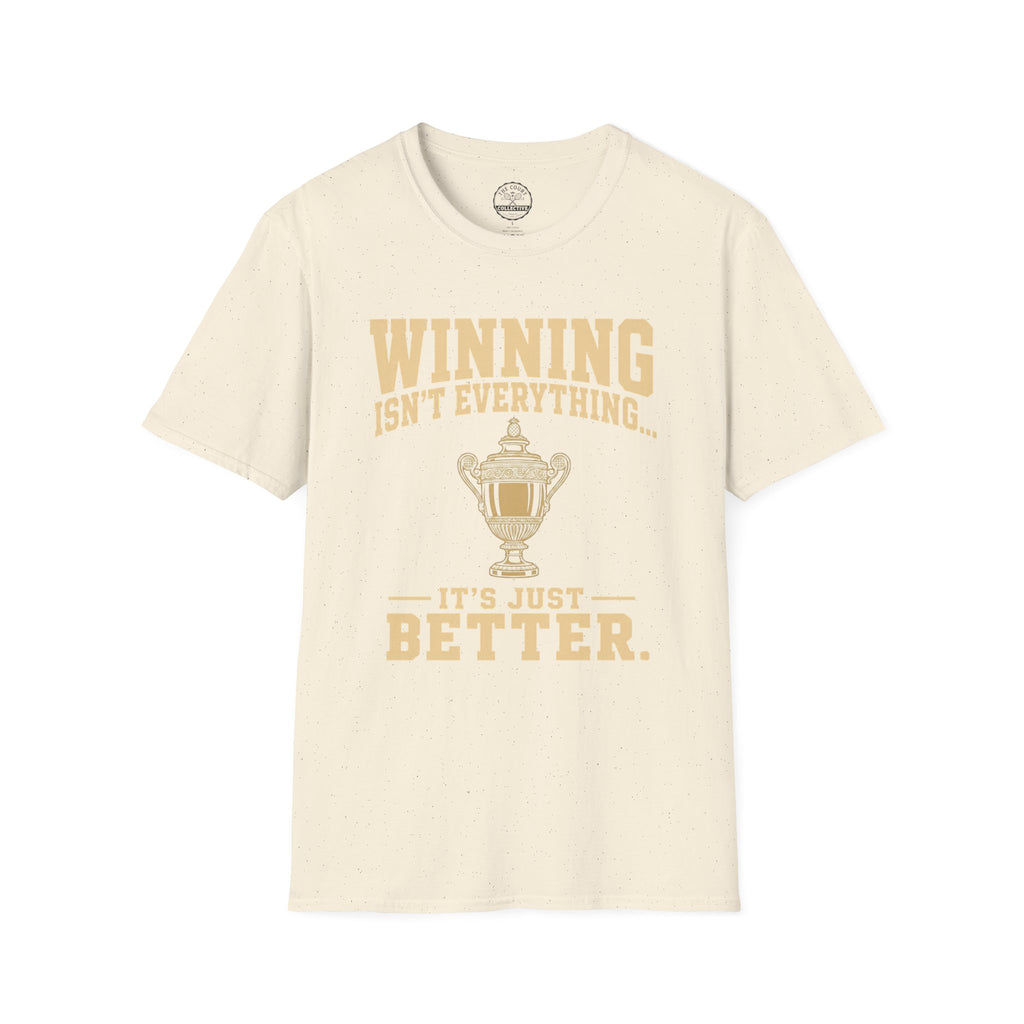 Winning Isn't Everything T-Shirt