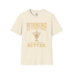 Winning Isn't Everything T-Shirt