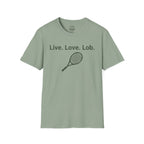 Live. Love. Lob. T-Shirt
