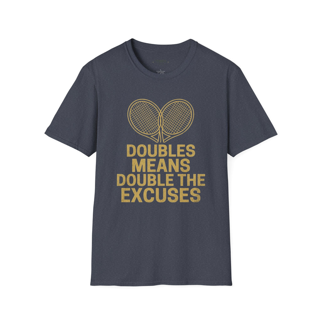 Double The Excuses T-Shirt