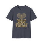 Double The Excuses T-Shirt