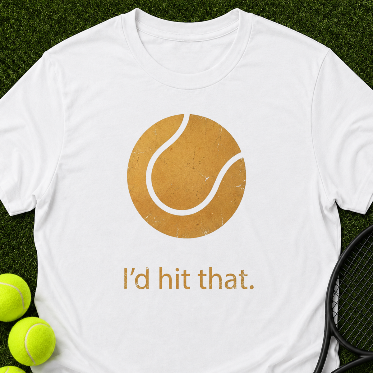 I'd Hit That T-Shirt