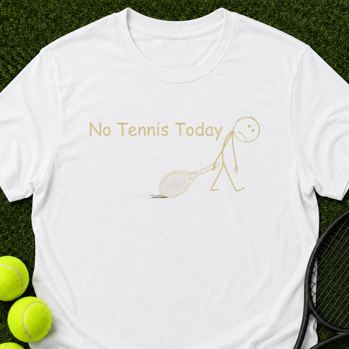 No Tennis Today T-Shirt