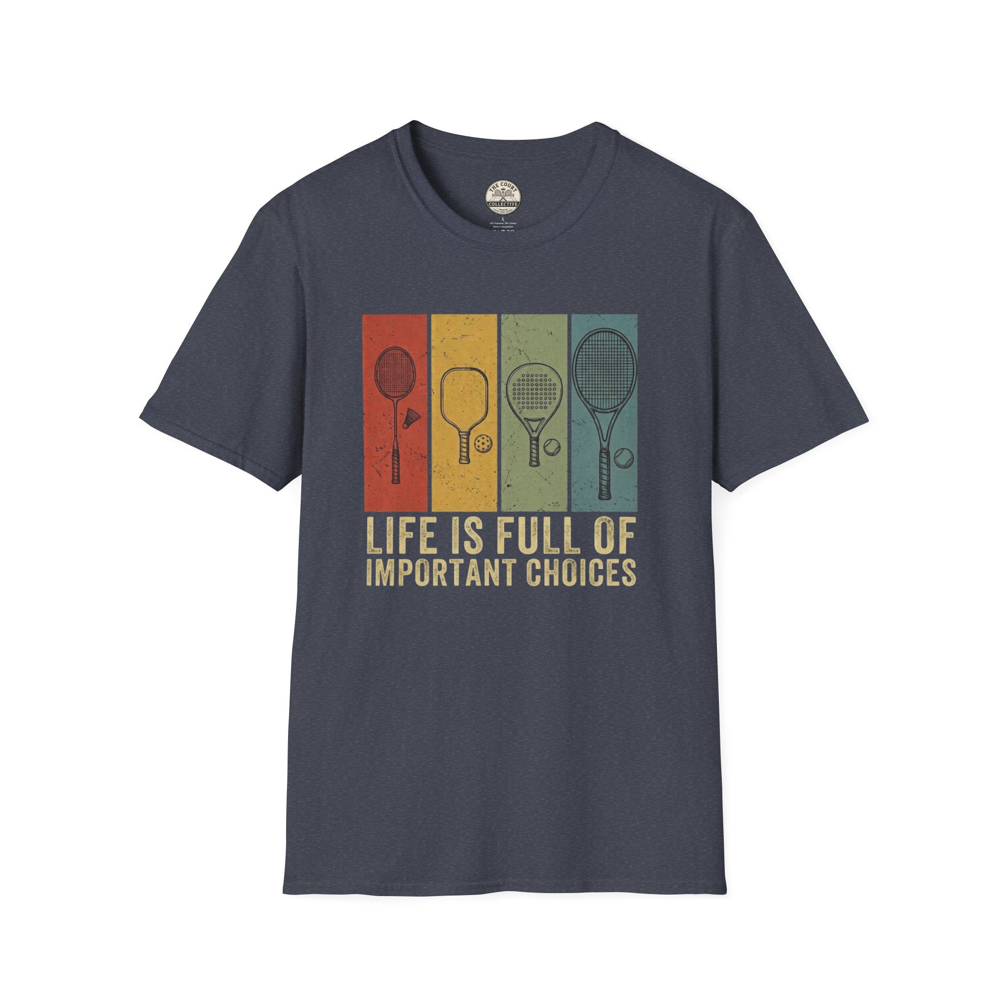 Life Is Full Of Important Choices T-Shirt