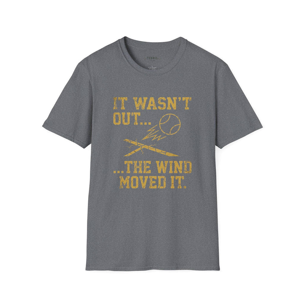 It Wasn't Out T-Shirt