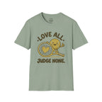 Love All. Judge None T-Shirt