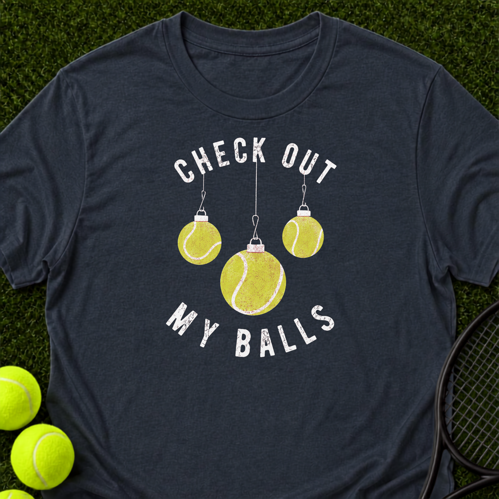 Check Out My Balls T-Shirt
