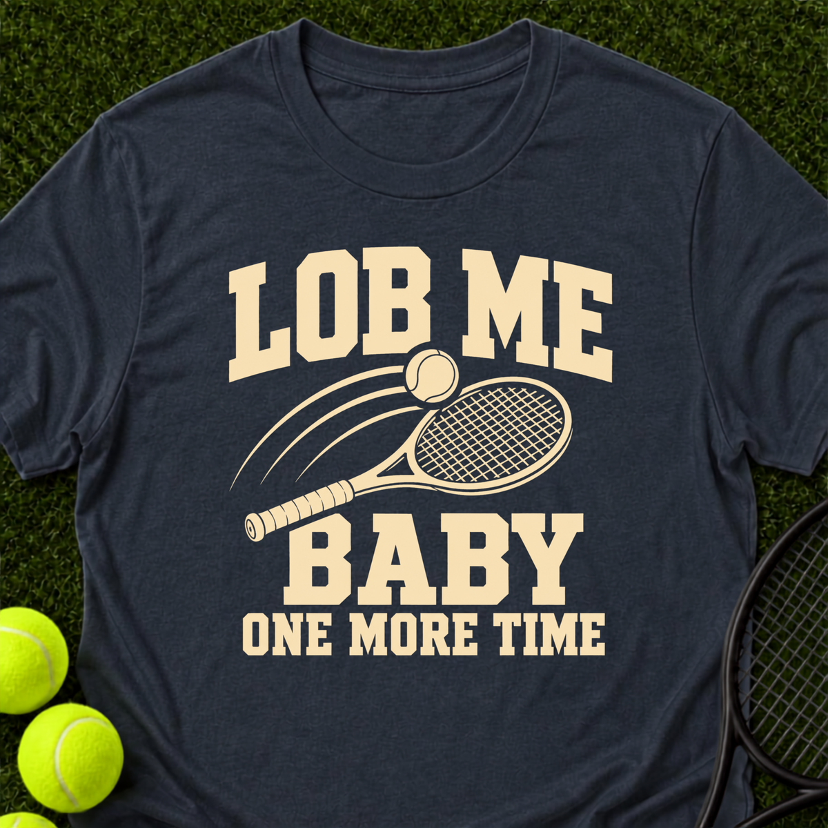 Lob Me Baby T-Shirt