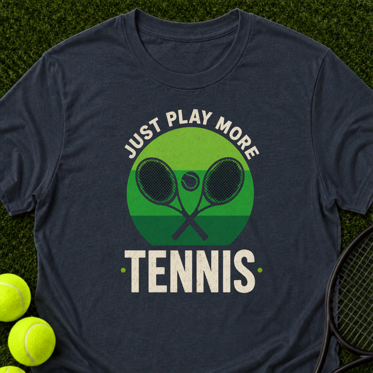 Just Play More Tennis T-Shirt