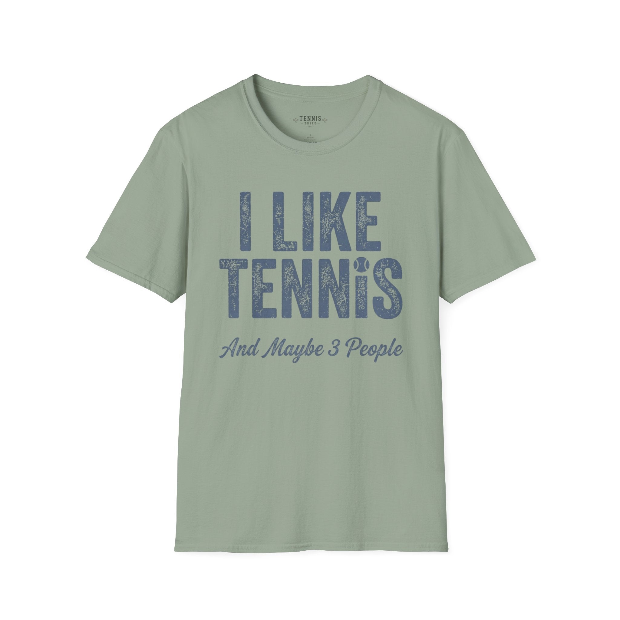 I Like Tennis And Maybe 3 People T-Shirt