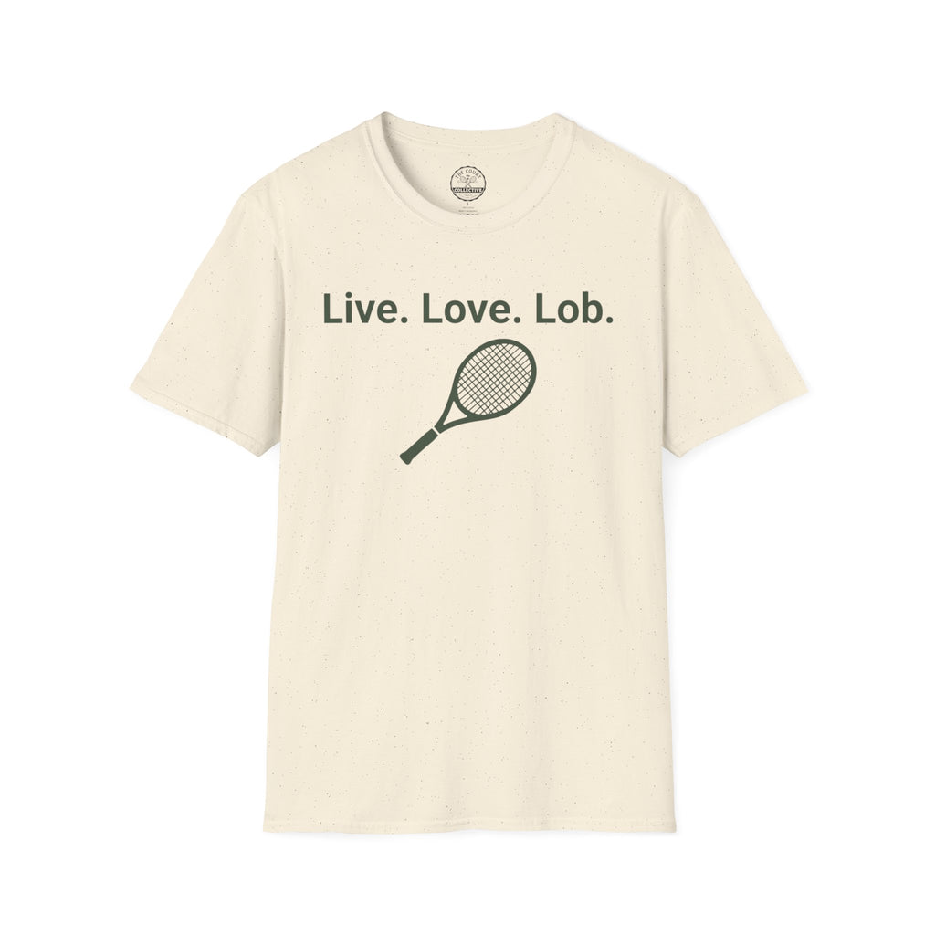 Live. Love. Lob. T-Shirt
