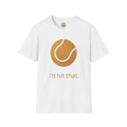 I'd Hit That T-Shirt