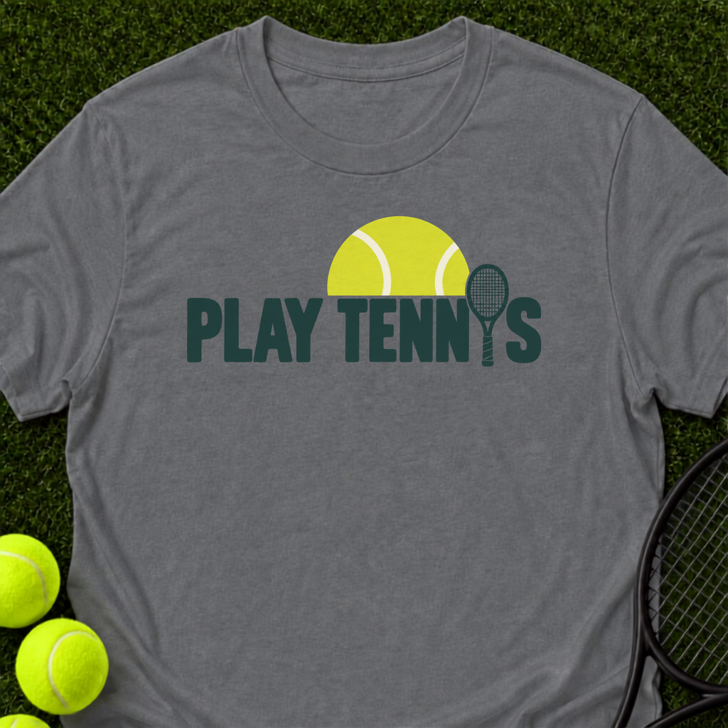 Play Tennis T-Shirt