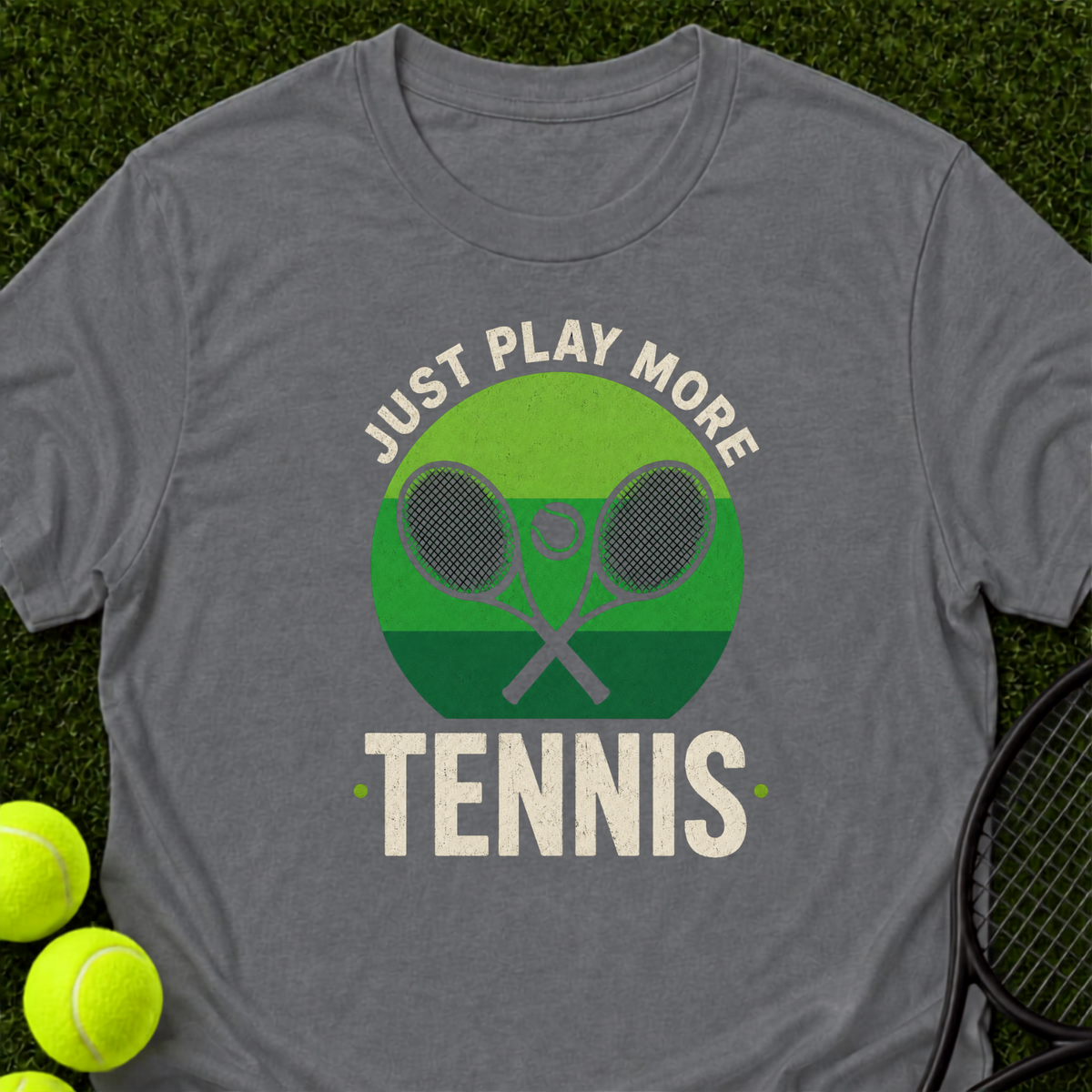 Just Play More Tennis T-Shirt