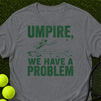 We Have A Problem T-Shirt