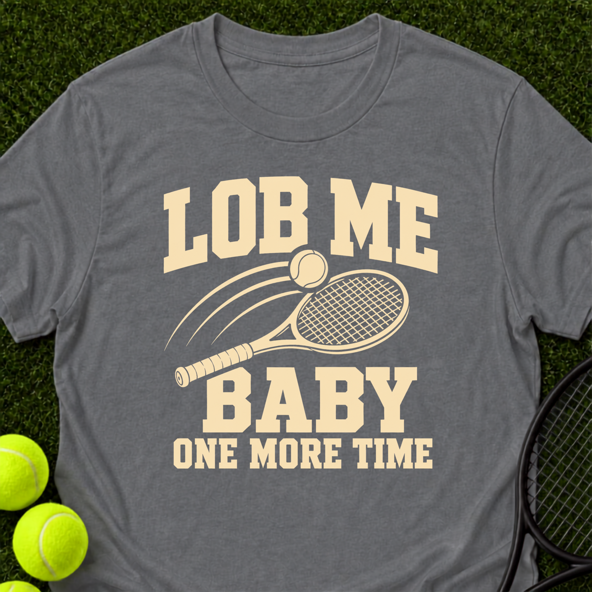 Lob Me Baby T-Shirt