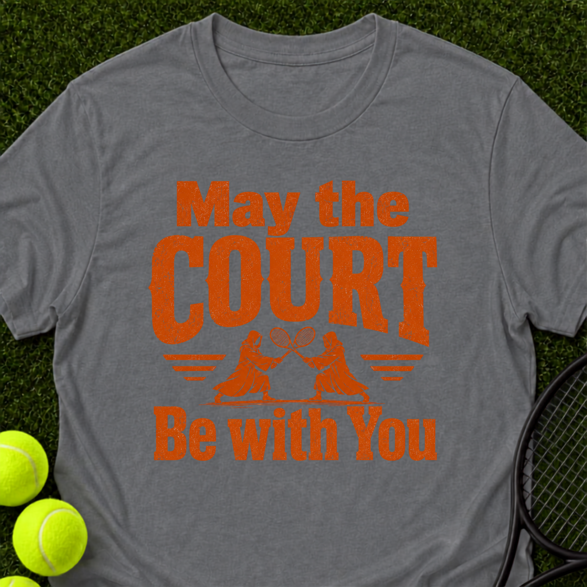 May The Court Be With You T-Shirt