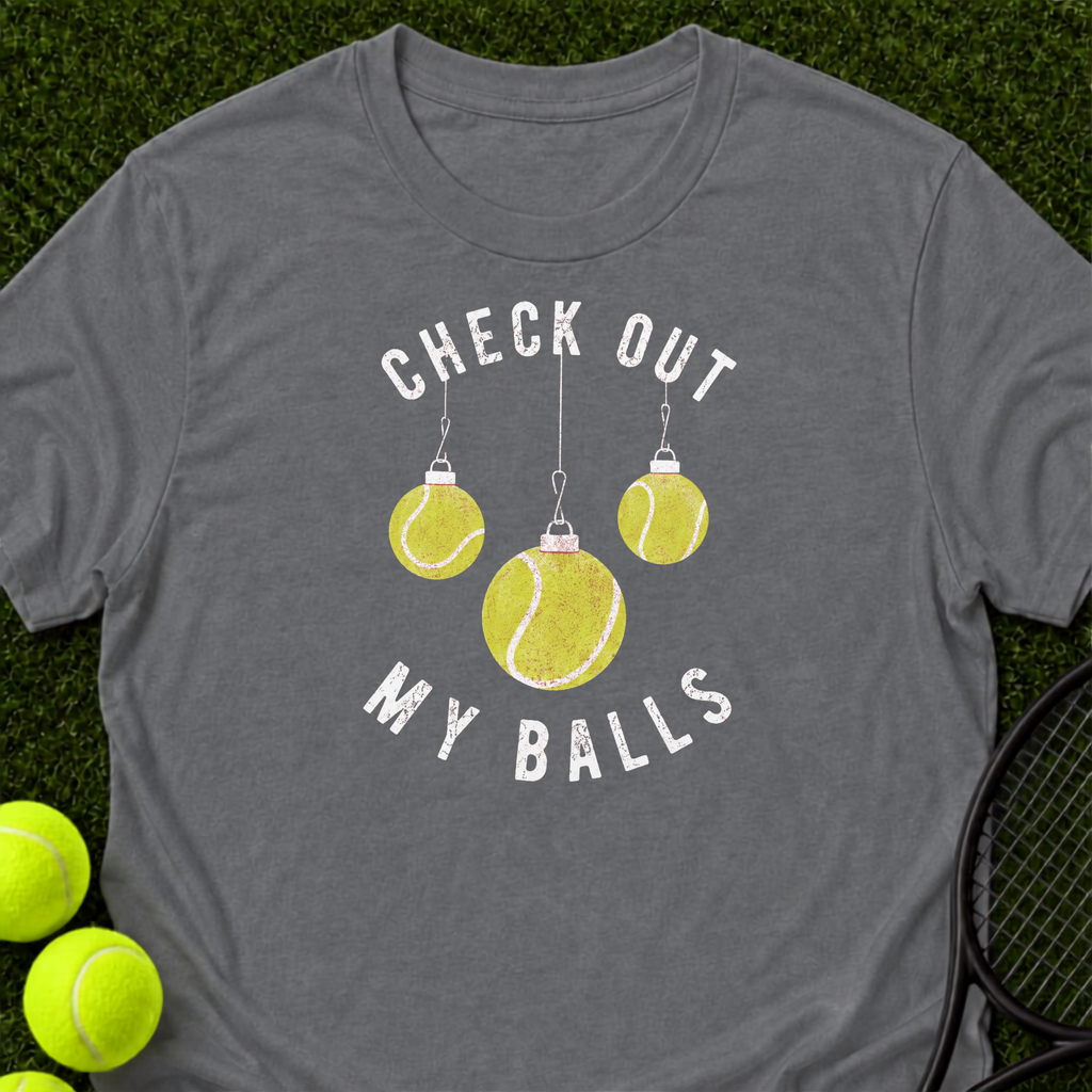 Check Out My Balls T-Shirt