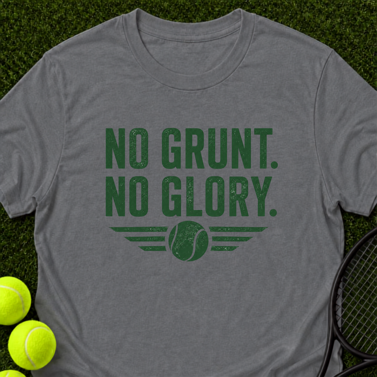No Grunt. No Glory. T-Shirt