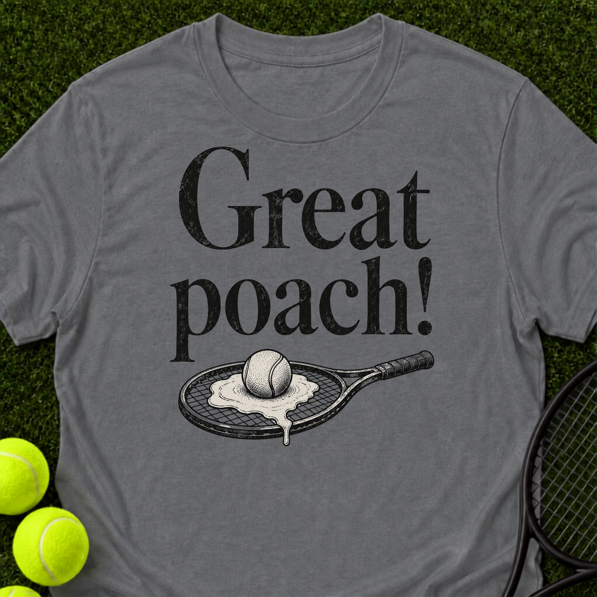 Great Poach T-Shirt