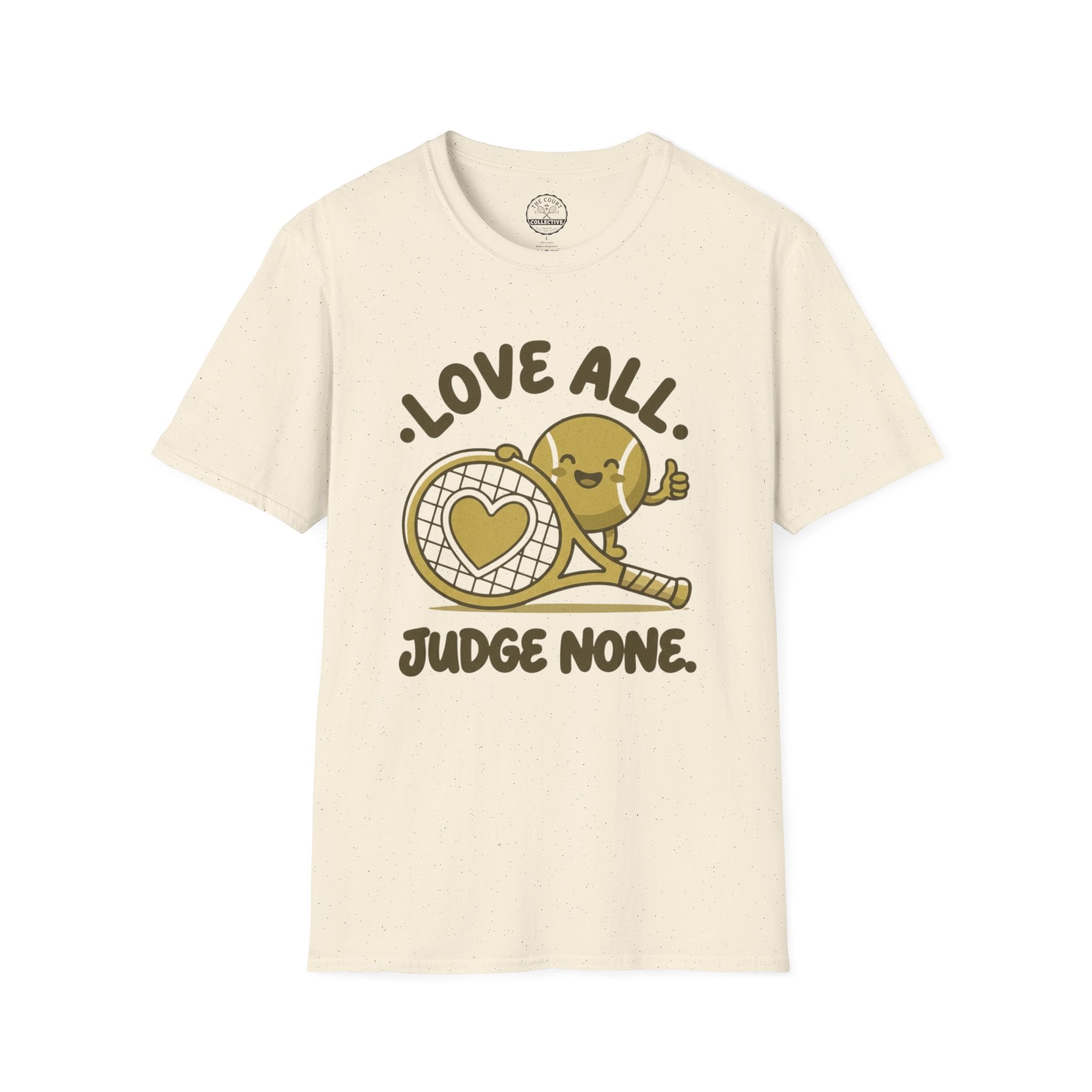 Love All. Judge None T-Shirt