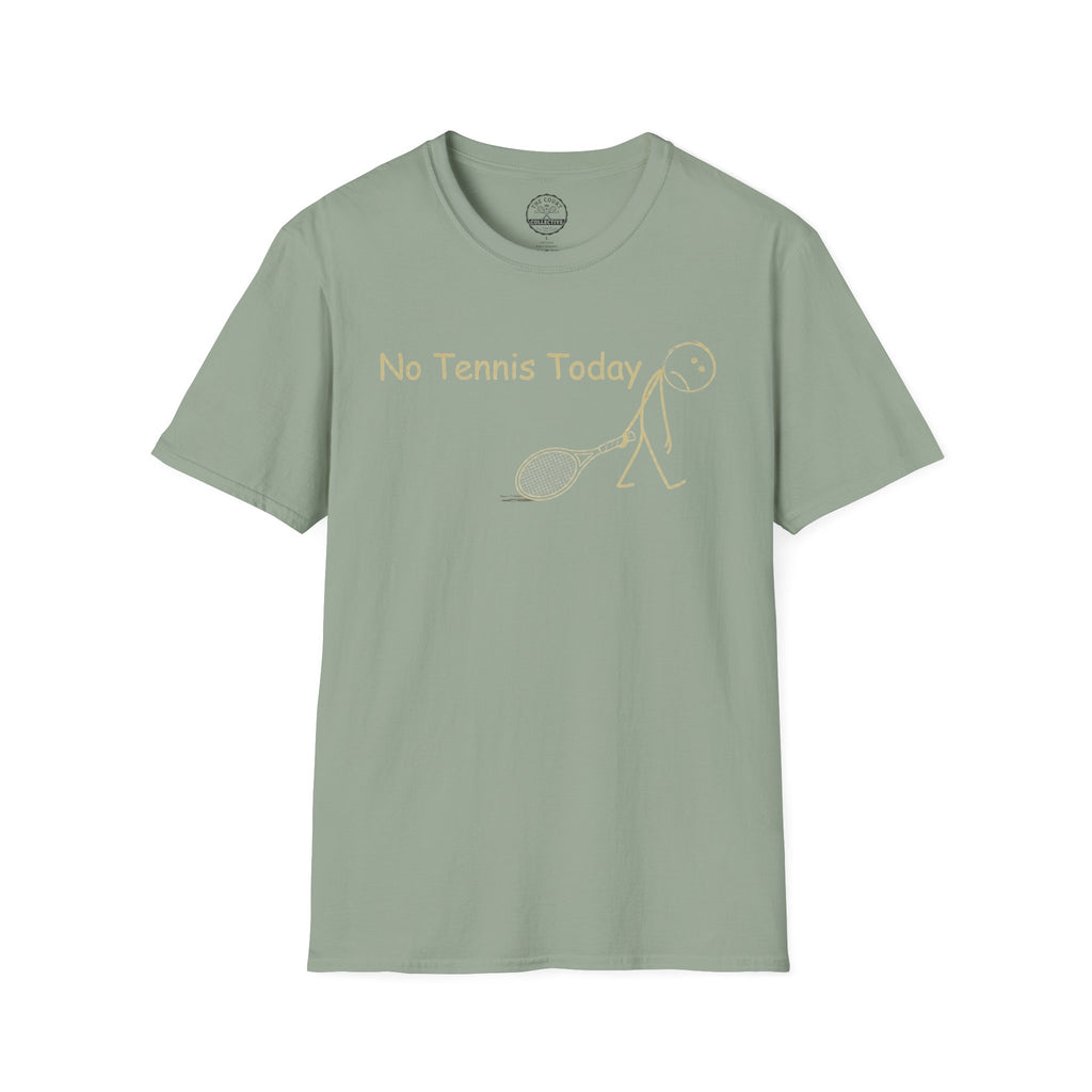 No Tennis Today T-Shirt