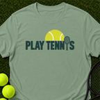 Play Tennis T-Shirt