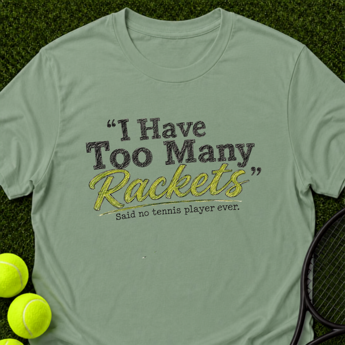 Too Many Rackets T-Shirt