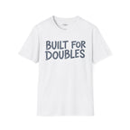 Built For Doubles T-Shirt