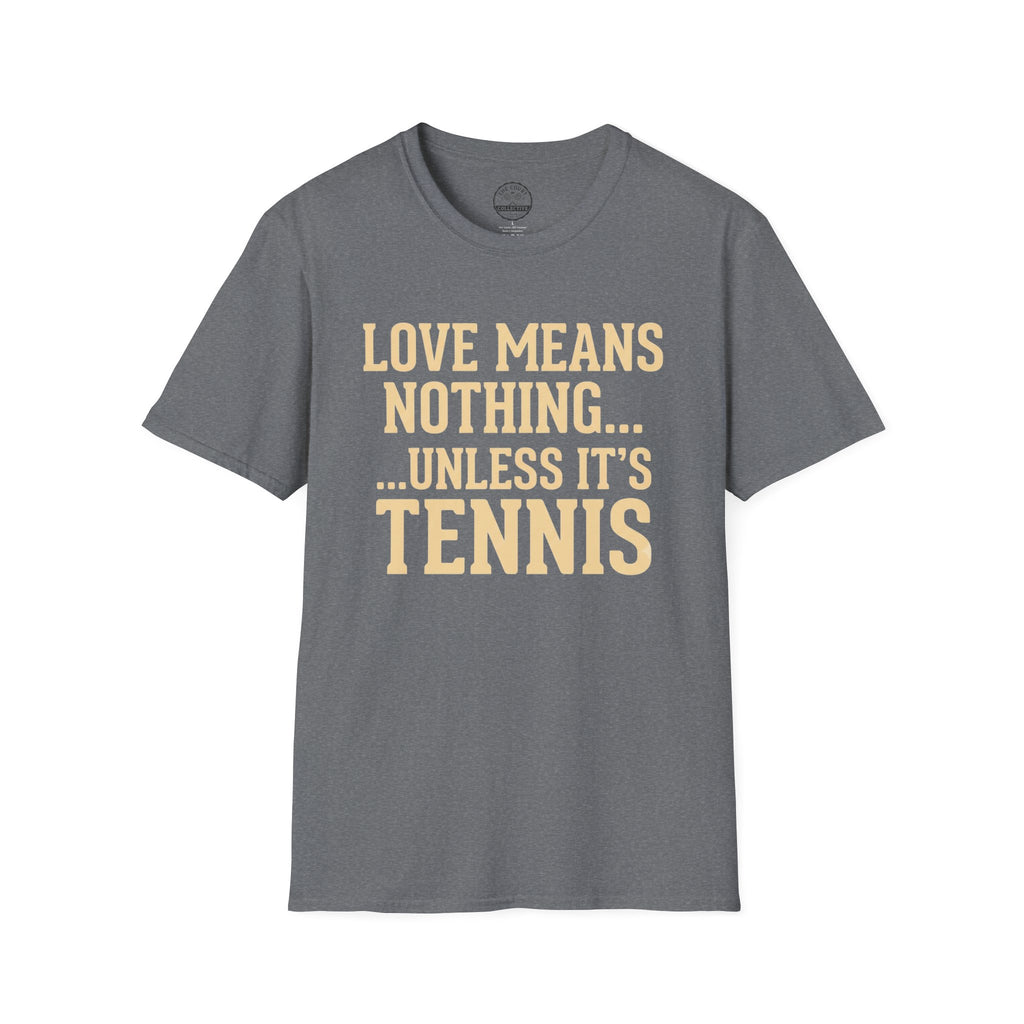 Love Means Nothing T-Shirt