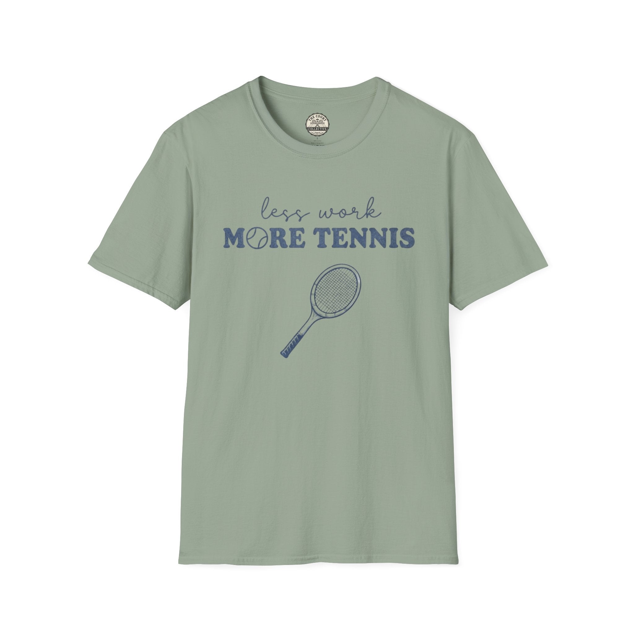 Less Work, More Tennis T-Shirt