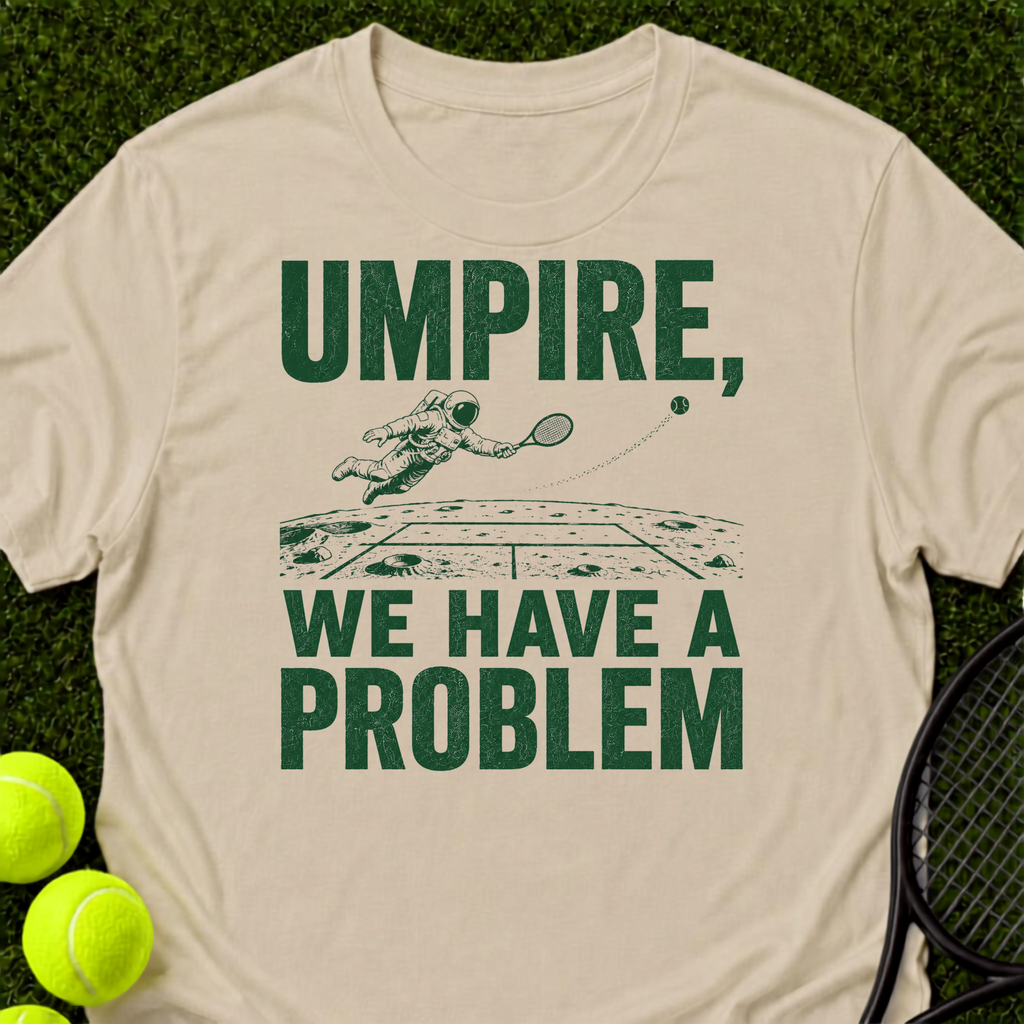 We Have A Problem T-Shirt
