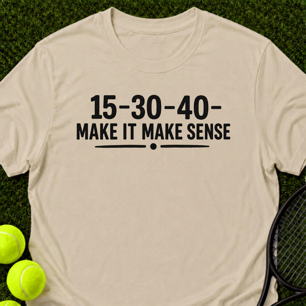 Make It Make Sense T-Shirt
