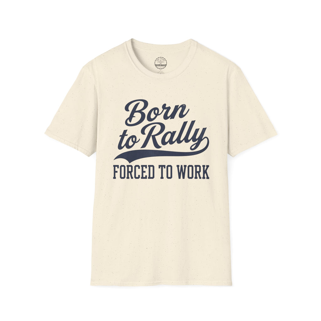 Born To Rally T-Shirt