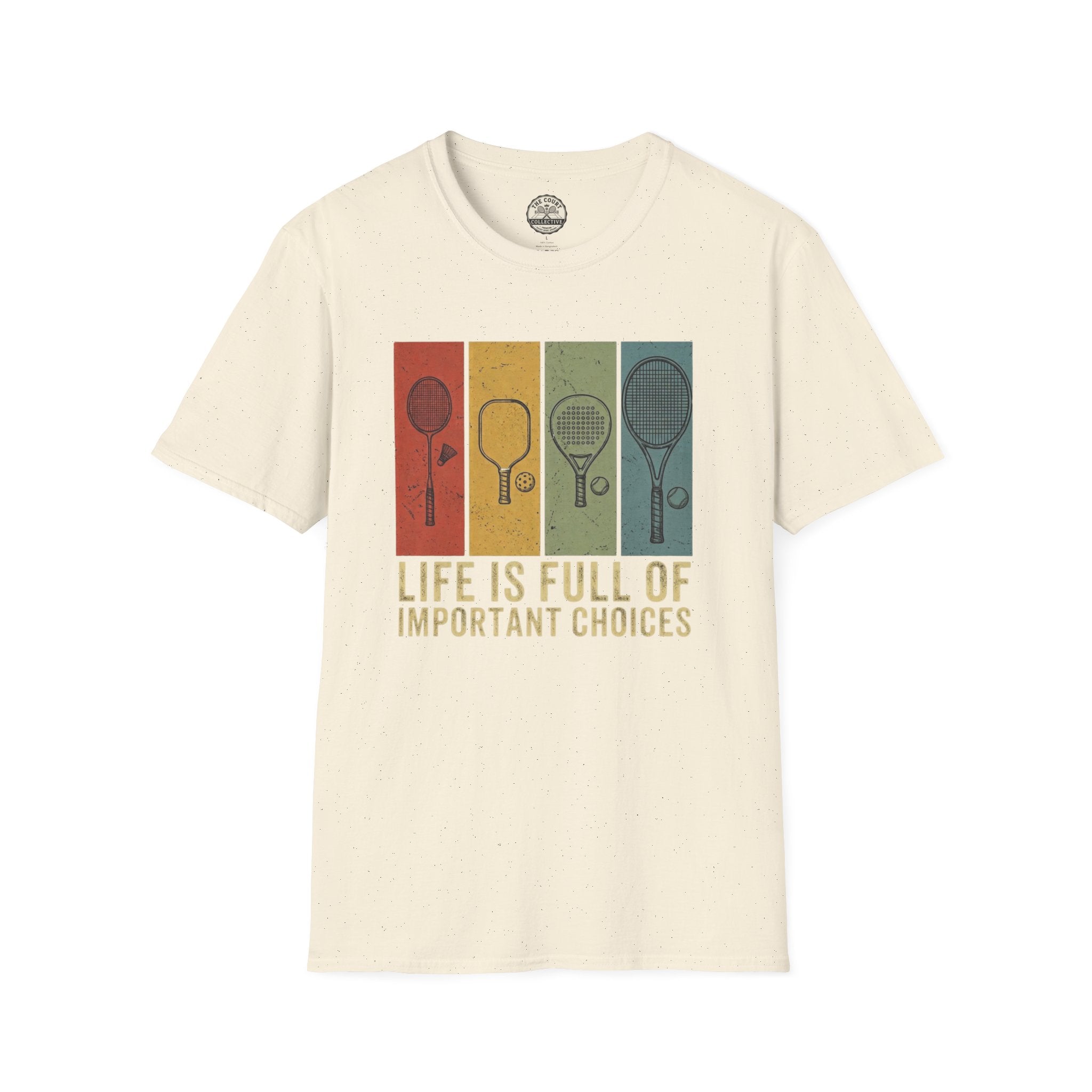 Life Is Full Of Important Choices T-Shirt