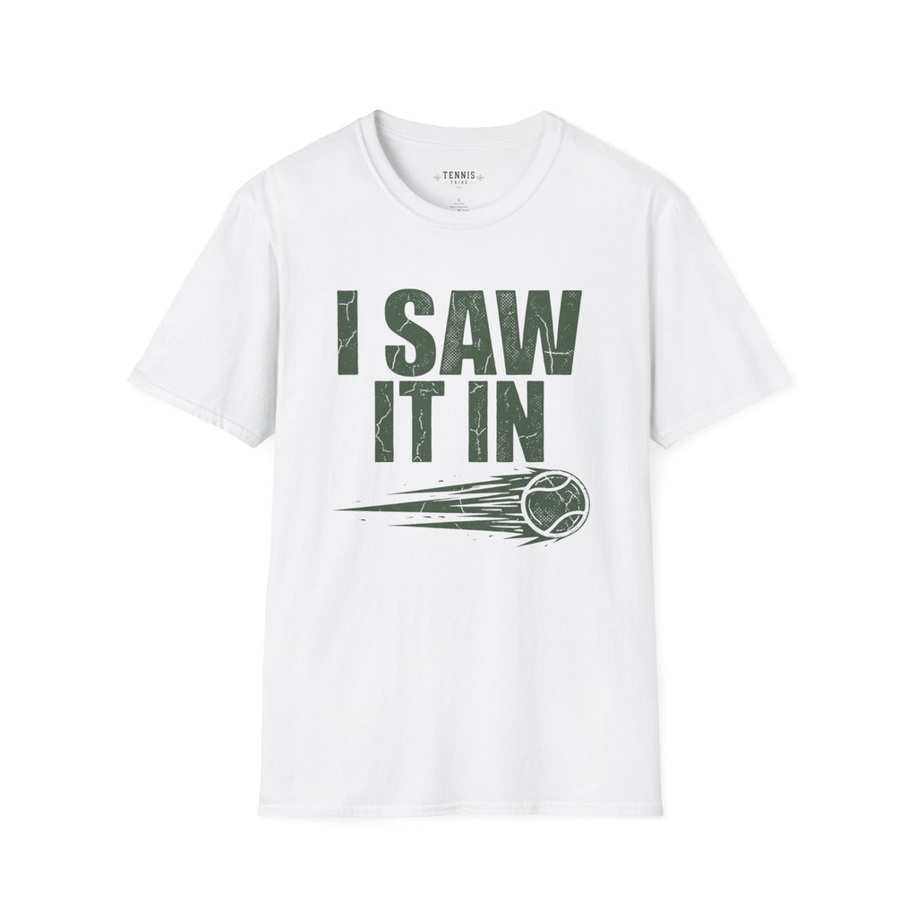 I Saw It In T-Shirt